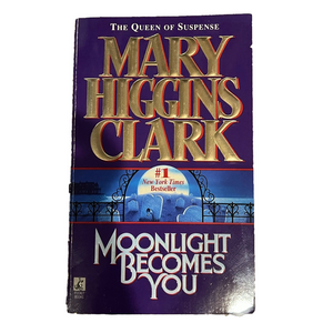 MOONLIGHT BECOMES YOU By Mary Higgins Clark